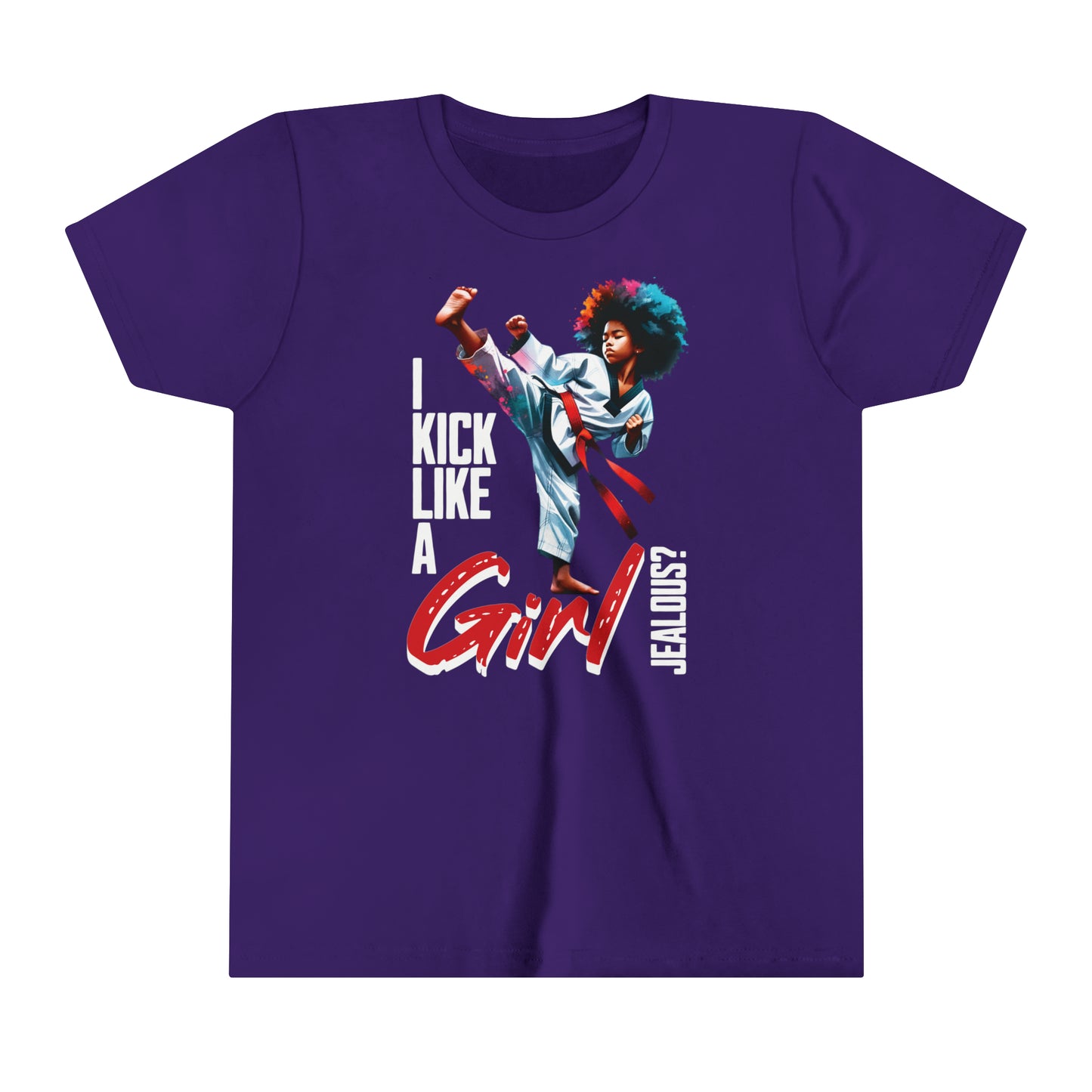 I Kick Like a Girl, Jealous? Self Empowering T-Shirt for Martial Artists.