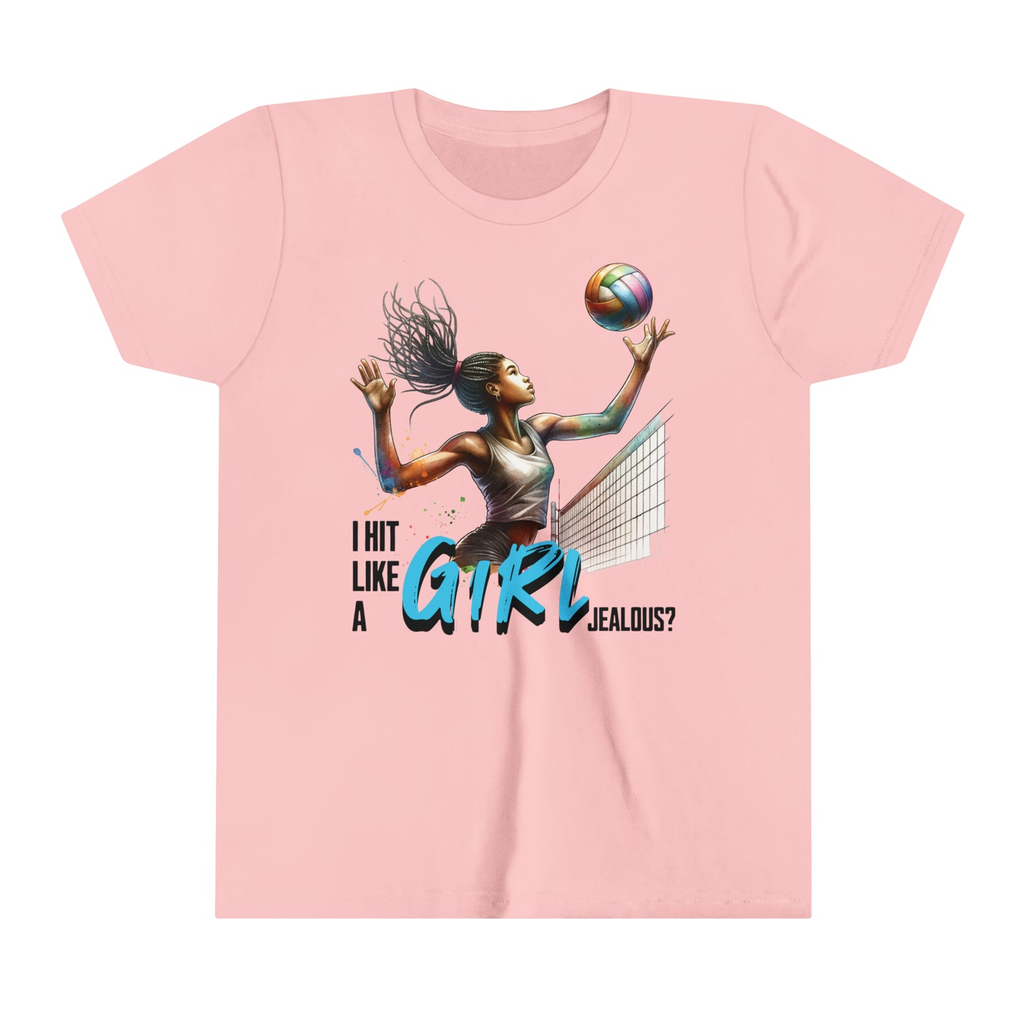 I Hit Like A Girl, Jealous? Self Empowering T-Shirt for Volleyballers