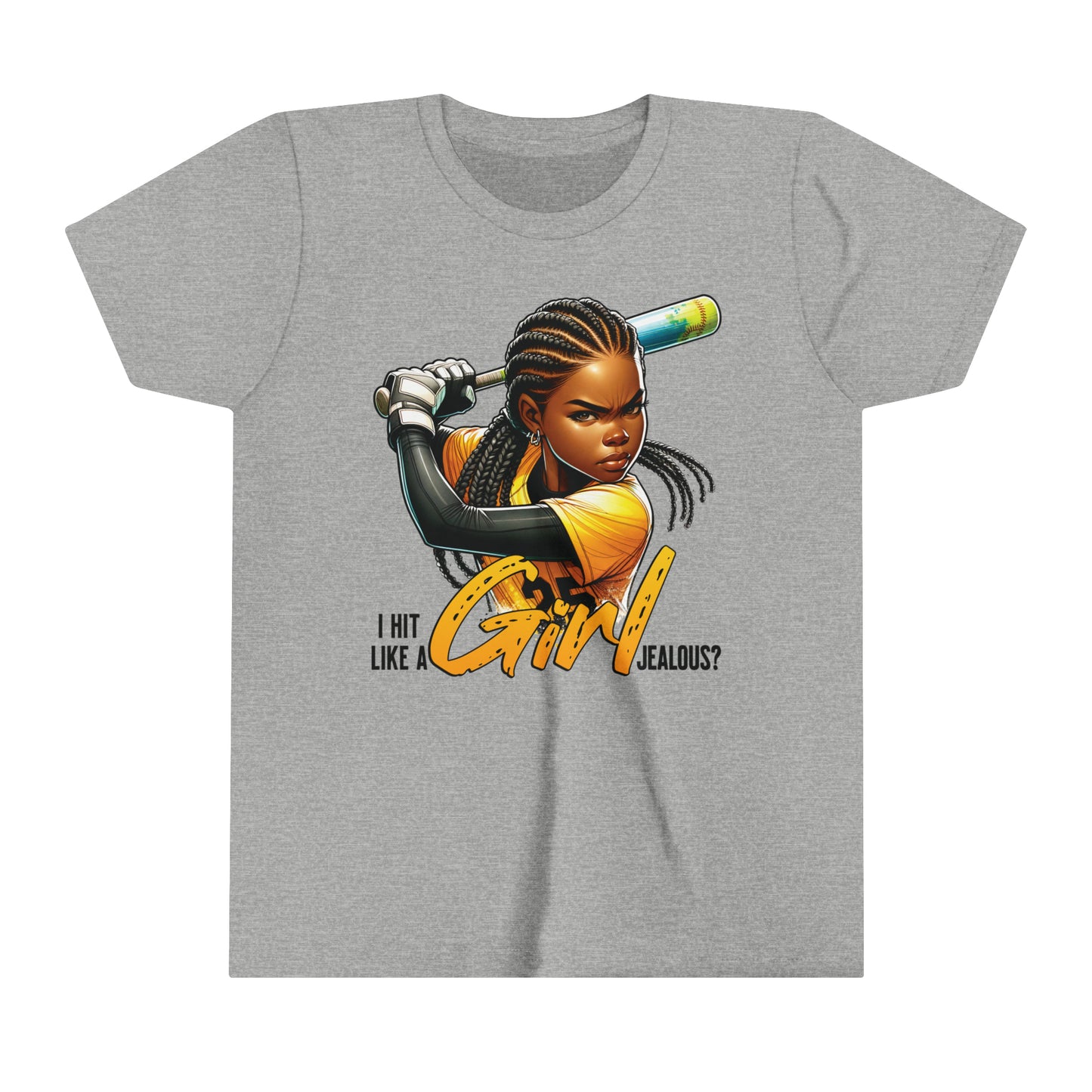 I Hit Like a Girl, Jealous? Self Empowering T-Shirt for Softball Lovers