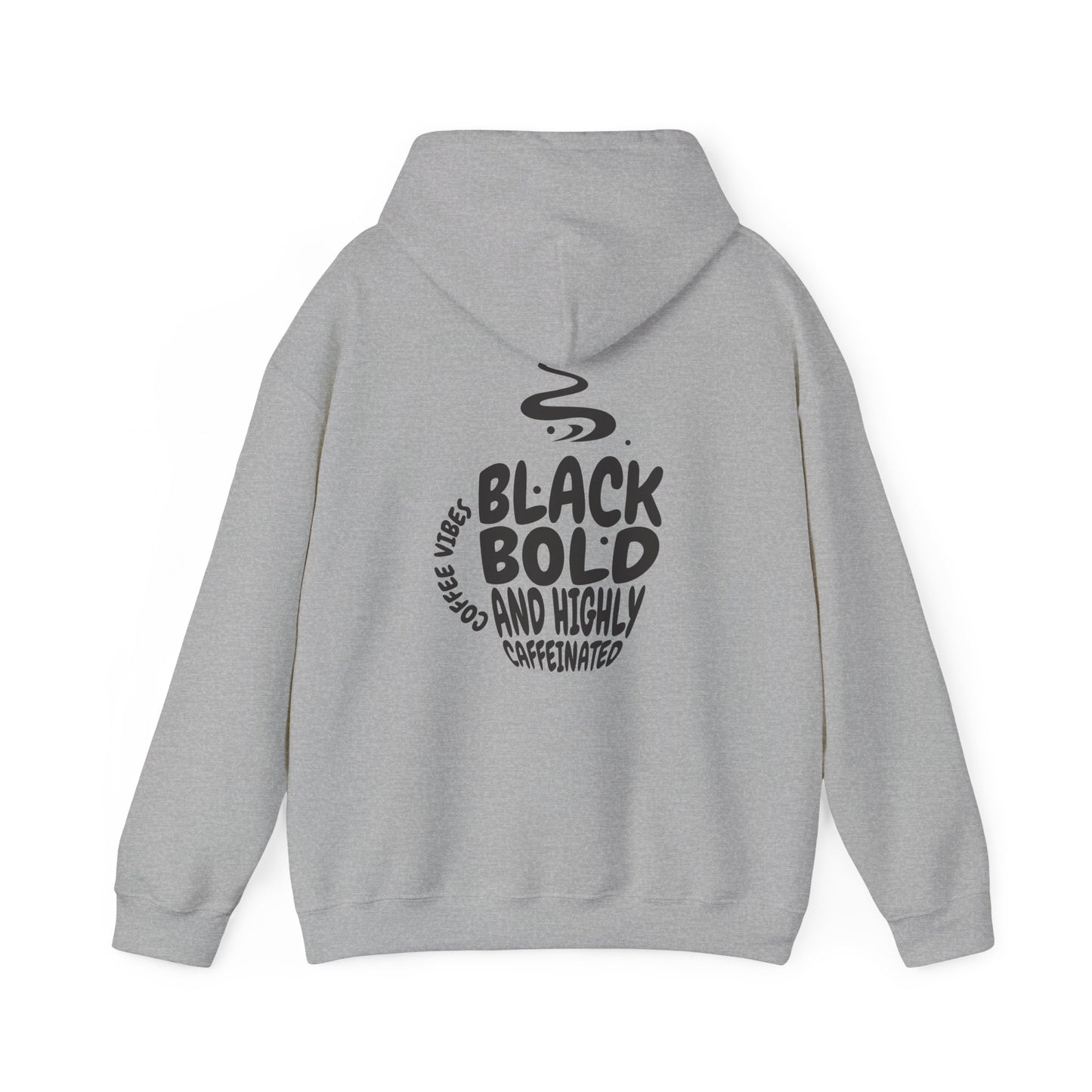 I Love My Men Like My Coffee, Black Bold and Highly Caffeinated. Funny Hoodie