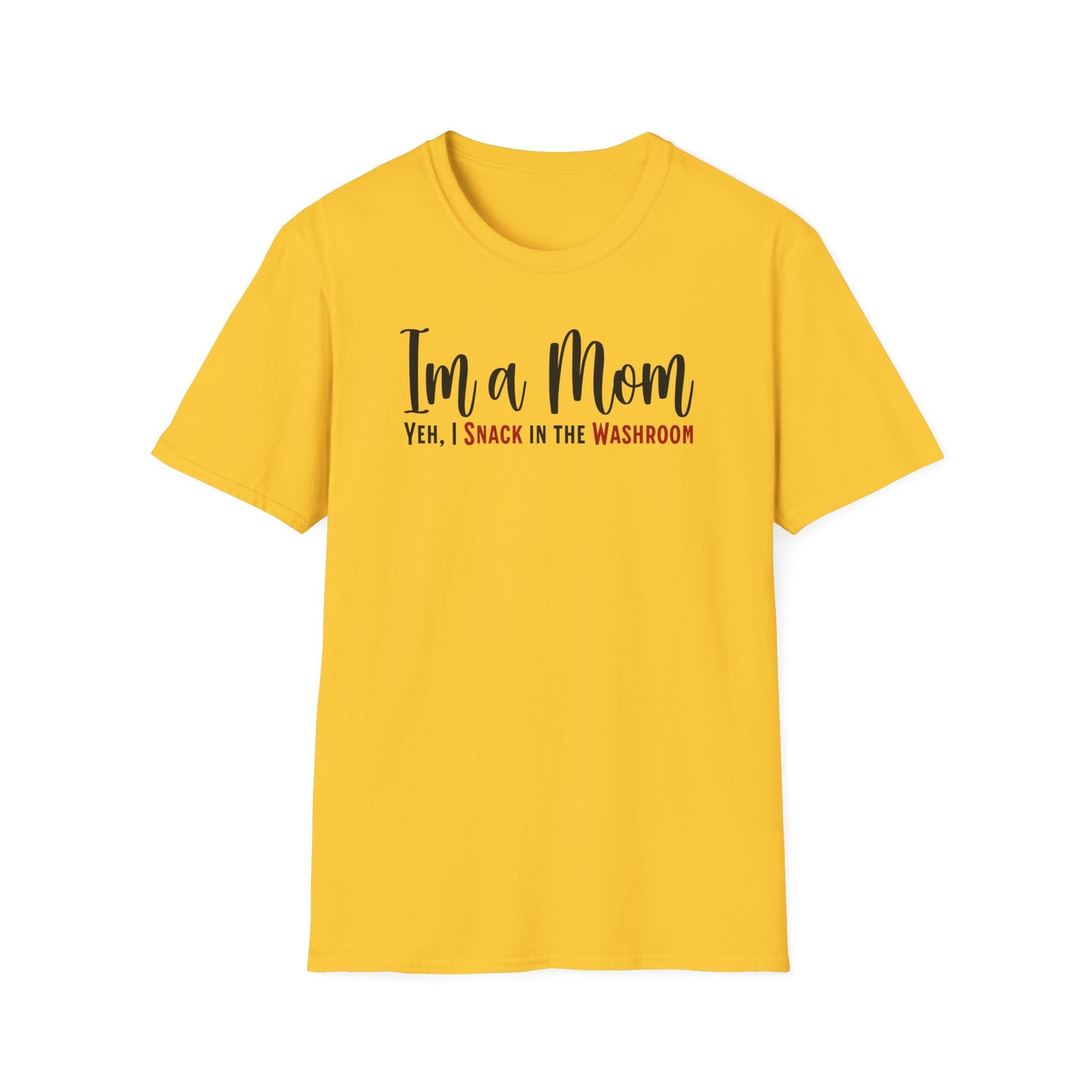 Funny Minimalist Mom Truth Text T-shirt. I’m a Mom, Yeh I Snack in the Washroom.