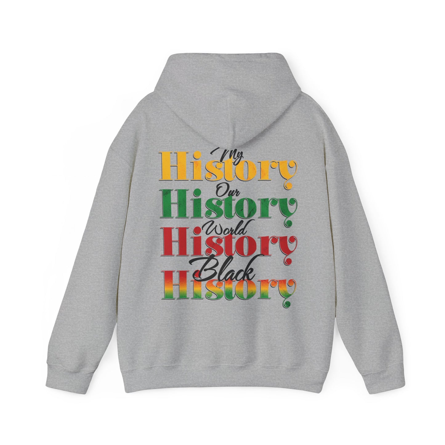 Hooded Sweatshirt Celebrating Black History as World History