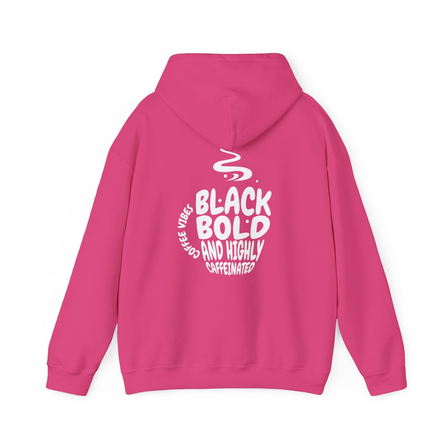 I Love My Men Like My Coffee, Black Bold and Highly Caffeinated. Funny Hoodie