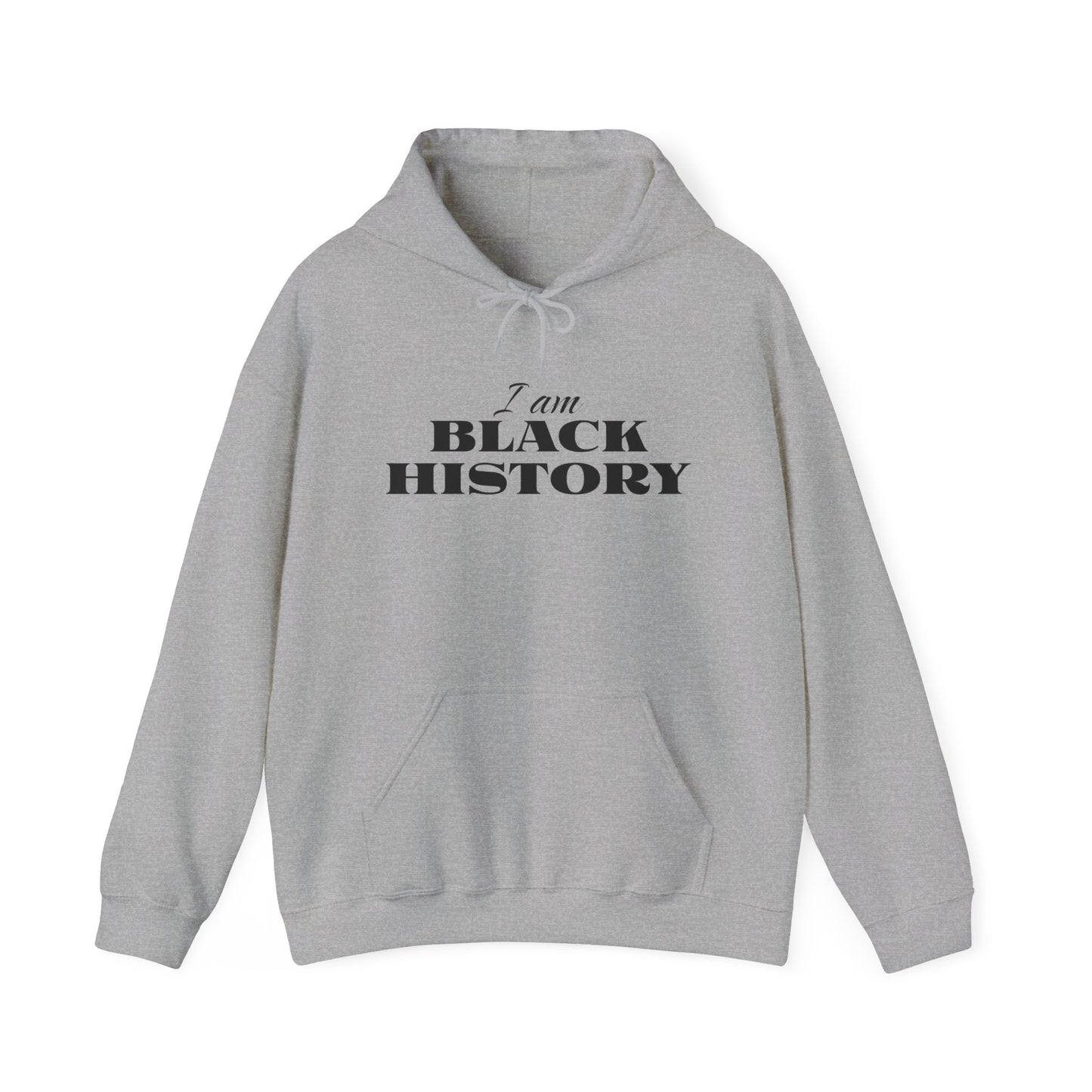 Celebrate Your Roots with Our I Am Black History Hooded Sweatshirt