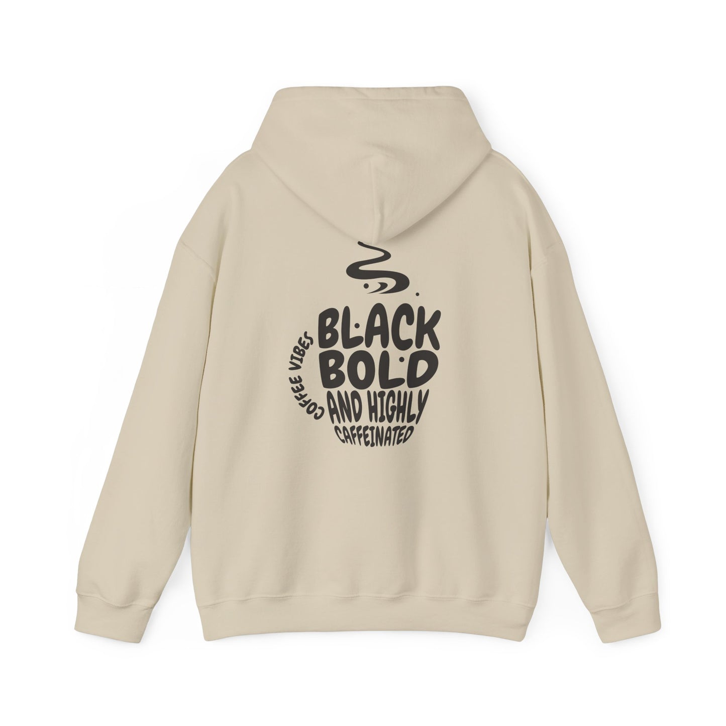 I Love My Men Like My Coffee, Black Bold and Highly Caffeinated. Funny Hoodie