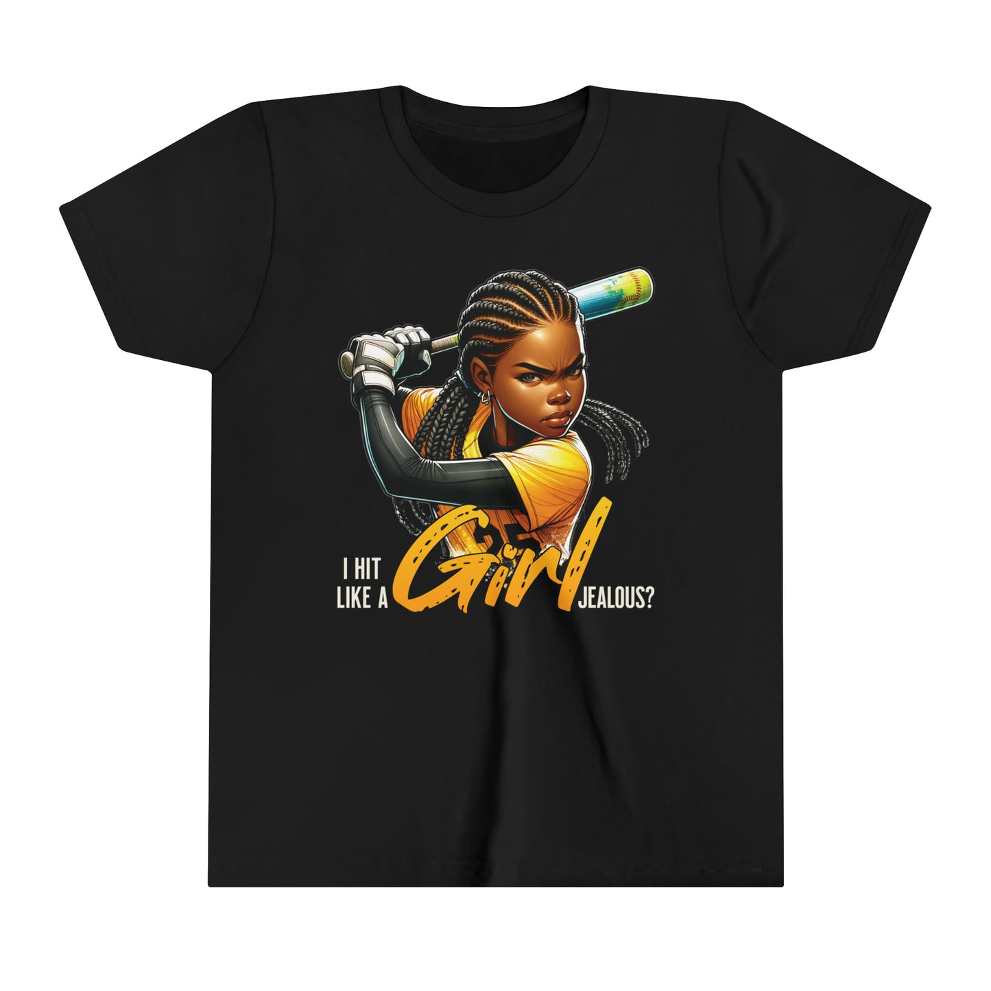 I Hit Like a Girl, Jealous? Self Empowering T-Shirt for Softball Lovers