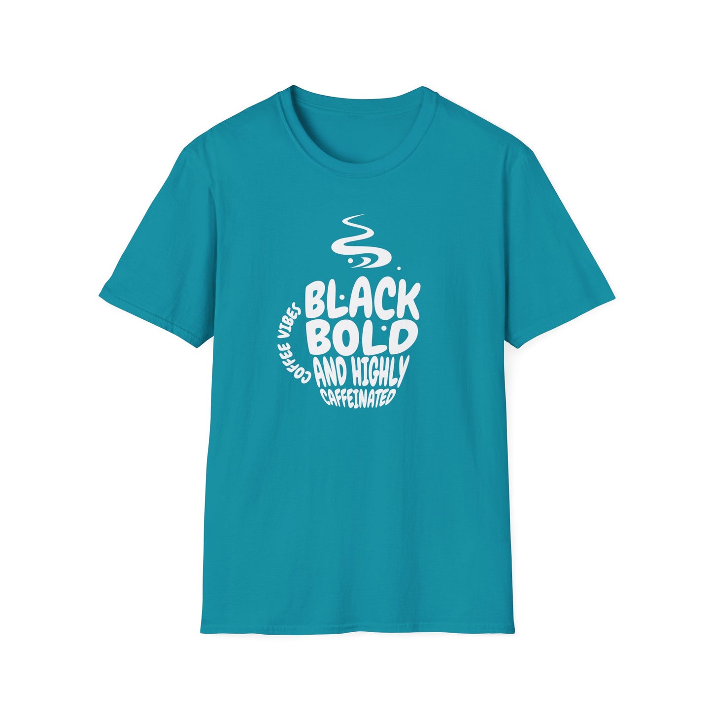 Black, Bold, and Highly Caffeinated Cool Graphic T-Shirt