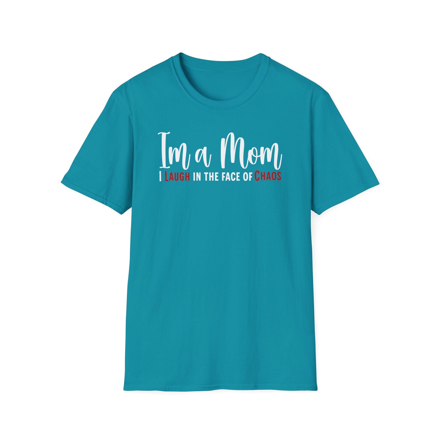 Mom Truth Minimalist Text T-shirt. I’m a Mom, I Laugh in the Face of Chaos.