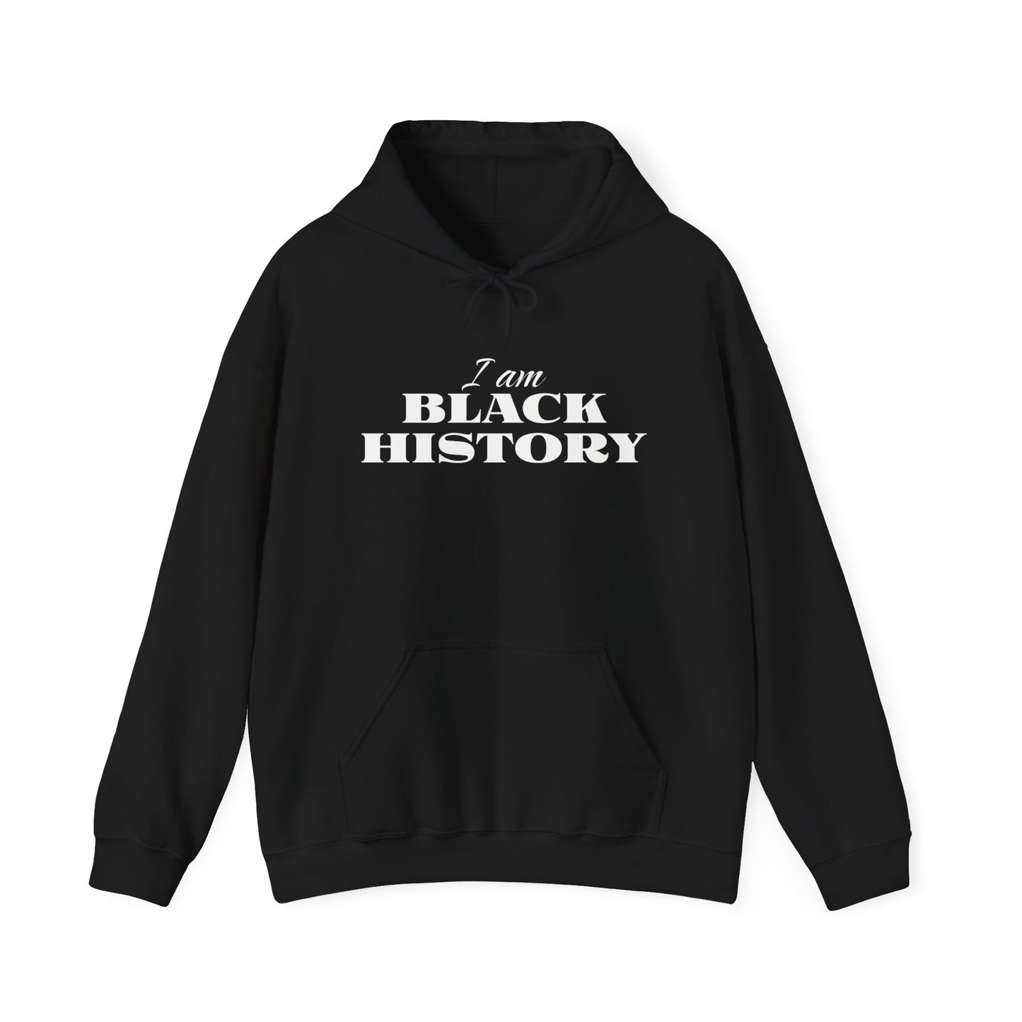 Celebrate Your Roots with Our I Am Black History Hooded Sweatshirt