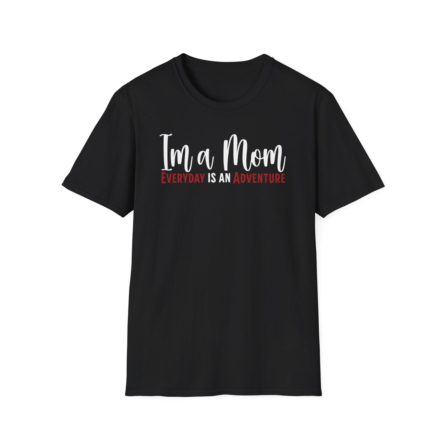 Mom Truth Minimalist Style Text T-Shirt. I’m a Mom, Everyday is an Adventure.
