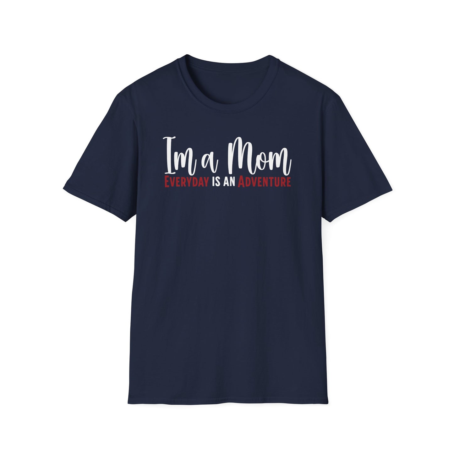 Mom Truth Minimalist Style Text T-Shirt. I’m a Mom, Everyday is an Adventure.