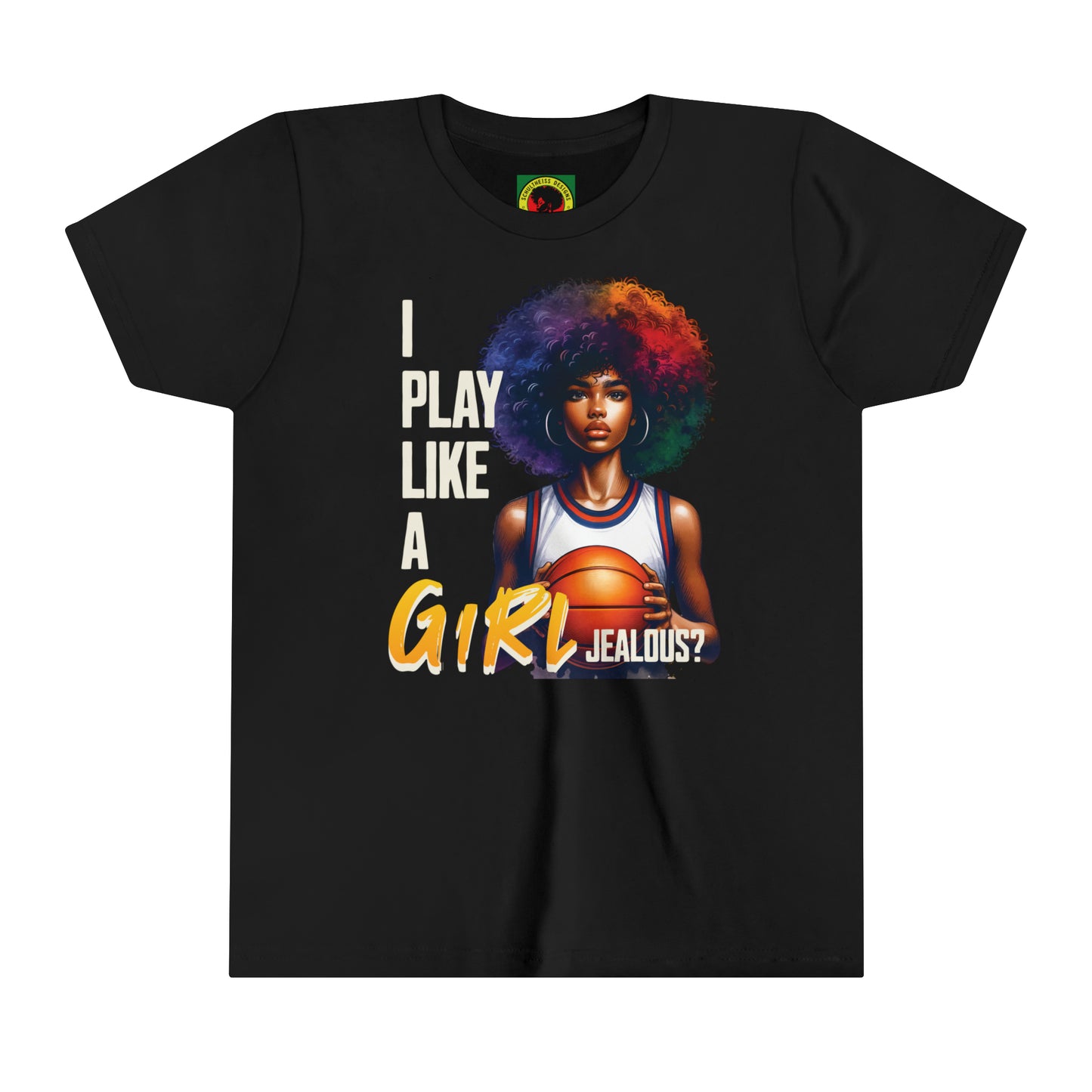 I Play Like a Girl, Jealous? Self Empowering T-Shirt for Basketball Loving kids.