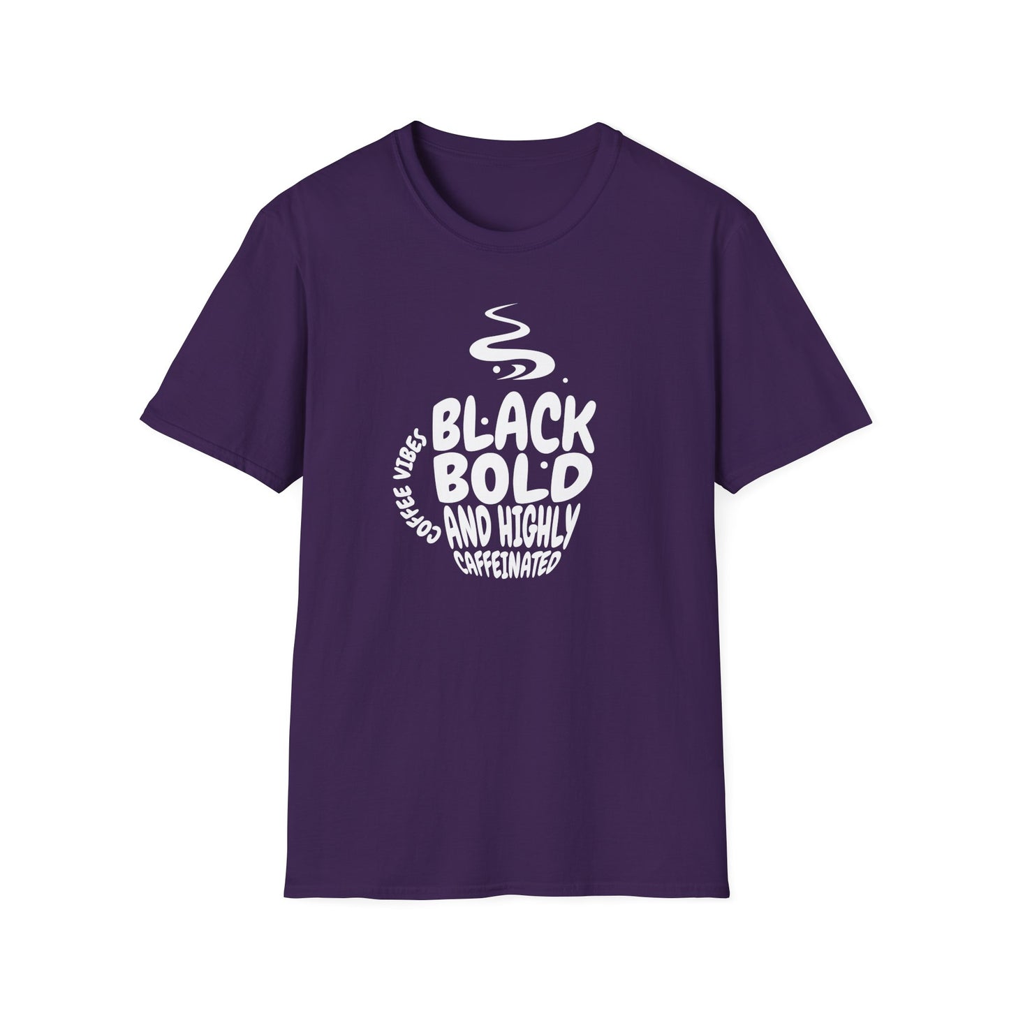 Black, Bold, and Highly Caffeinated Cool Graphic T-Shirt