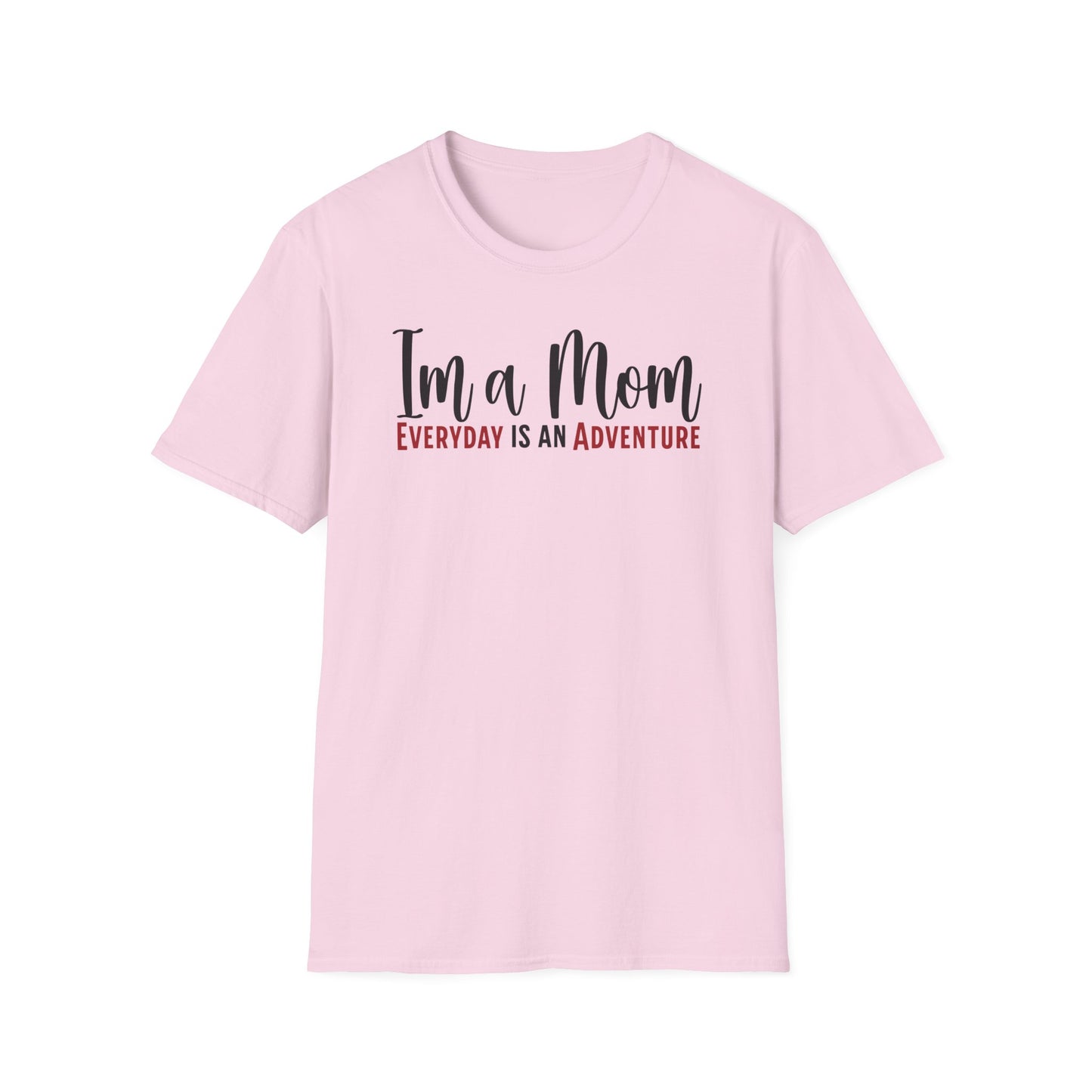 Mom Truth Minimalist Style Text T-Shirt. I’m a Mom, Everyday is an Adventure.