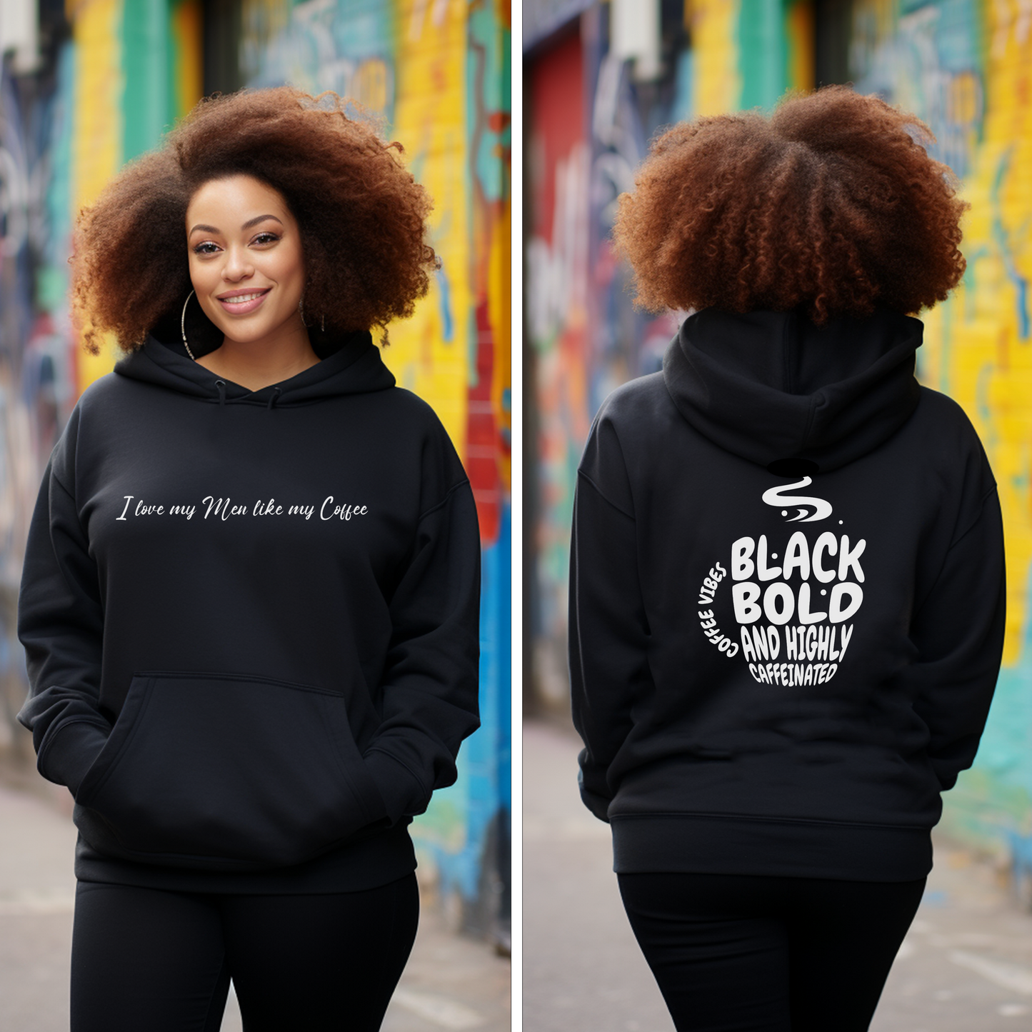 I Love My Men Like My Coffee, Black Bold and Highly Caffeinated. Funny Hoodie