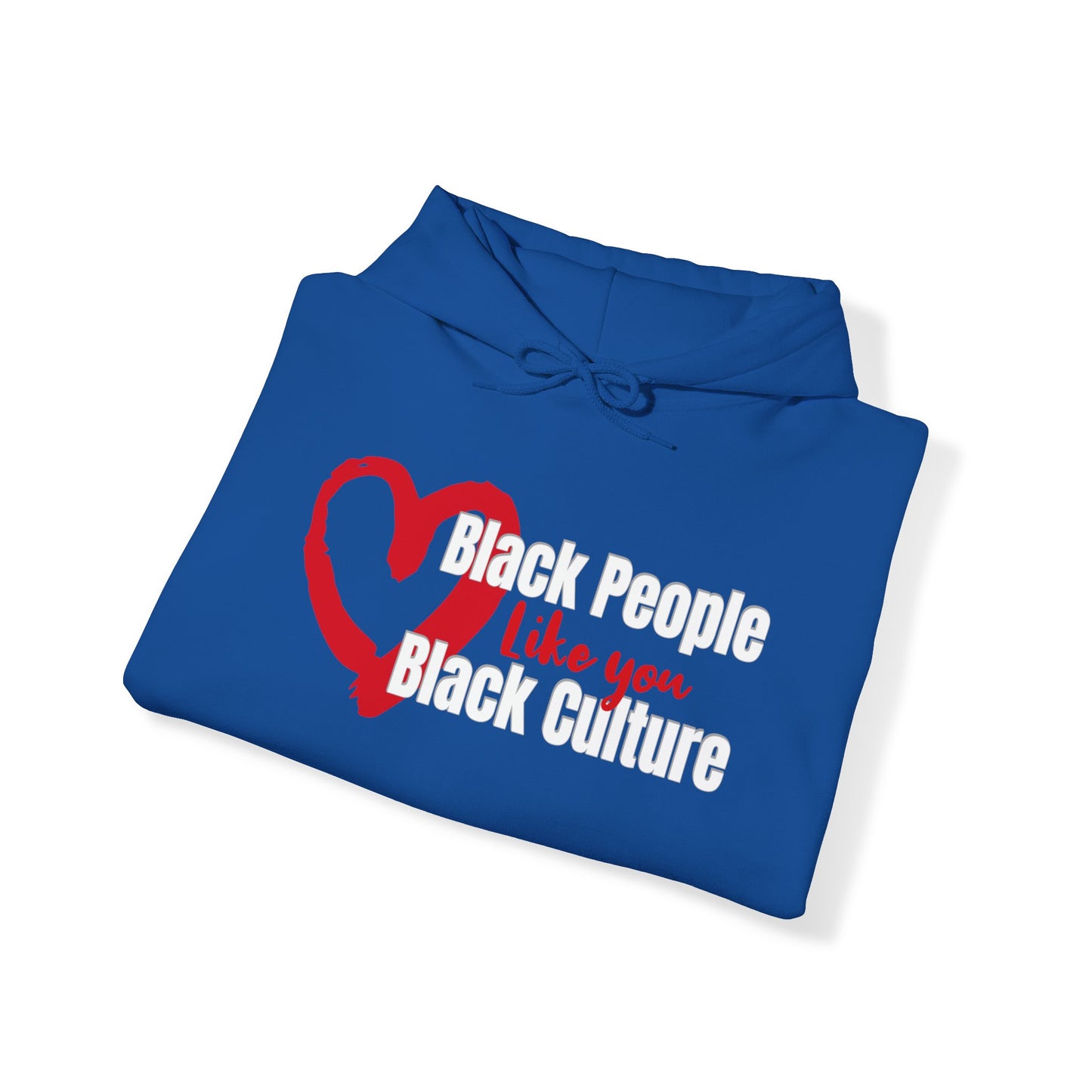 Love Black People Like You Love Black Culture, Inclusivity Hoodie