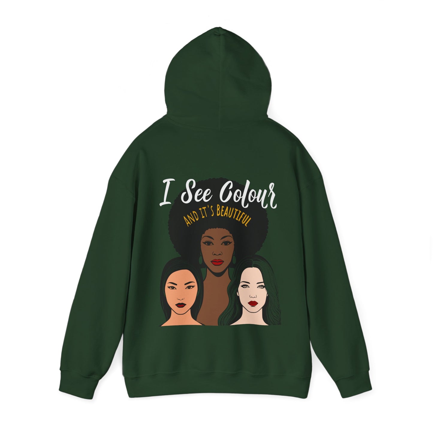 I See Colour and It’s Beautiful. Inclusivity and Diversity Hooded Sweatshirt