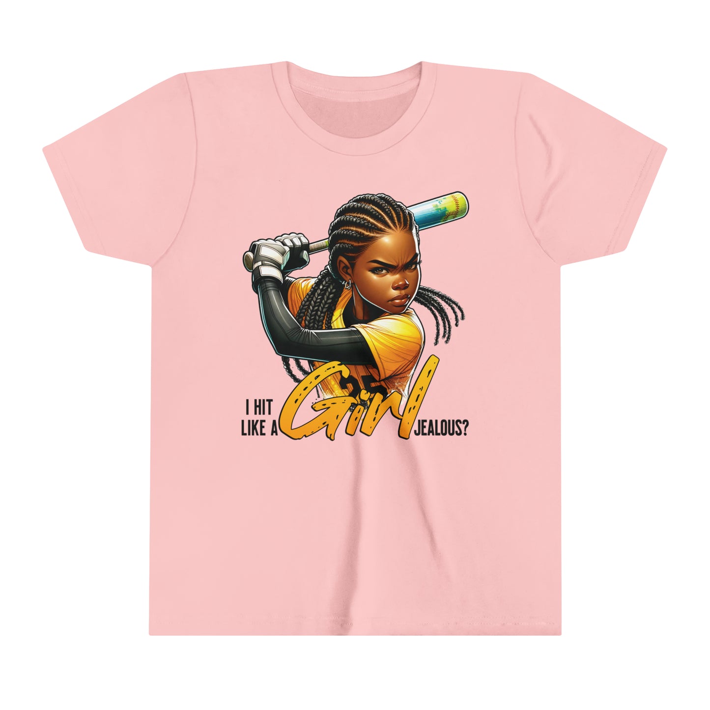 I Hit Like a Girl, Jealous? Self Empowering T-Shirt for Softball Lovers