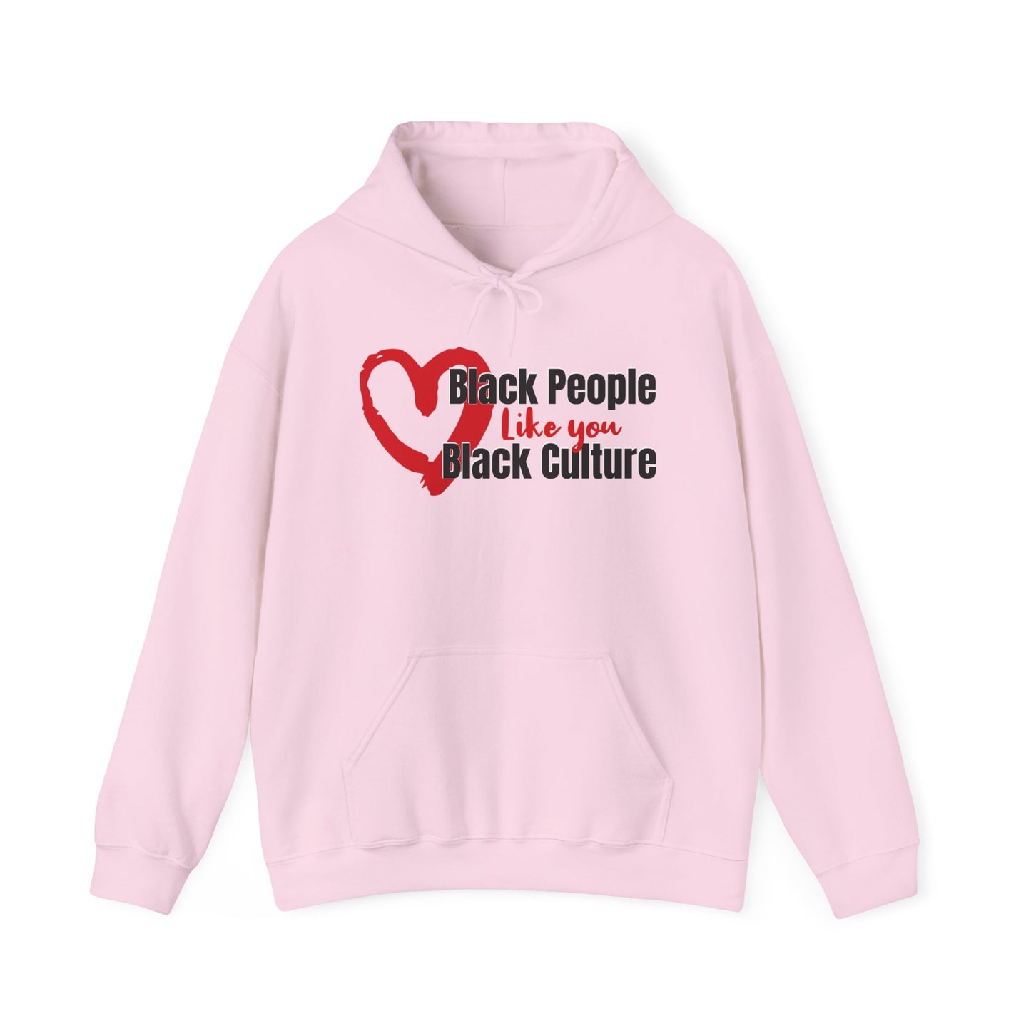 Love Black People Like You Love Black Culture, Inclusivity Hoodie