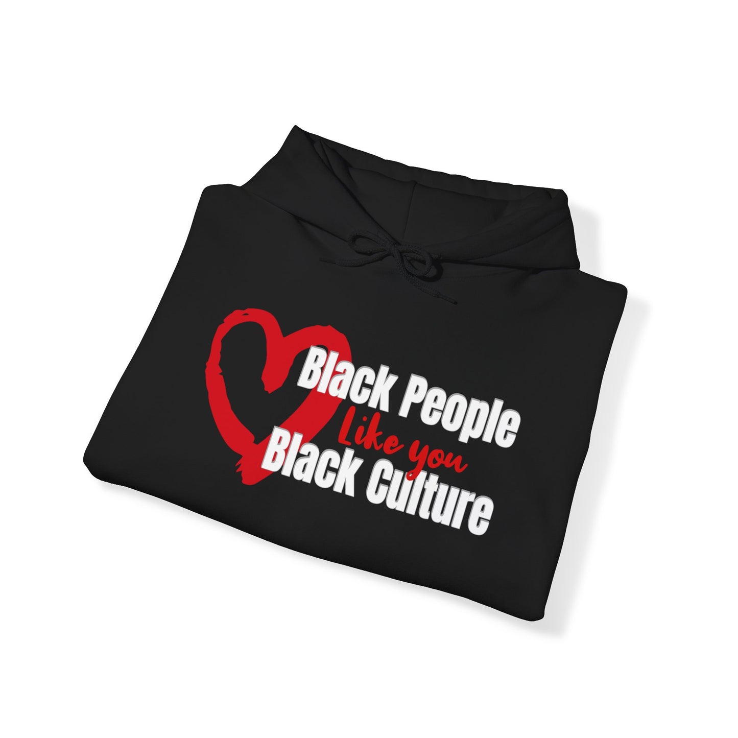 Love Black People Like You Love Black Culture, Inclusivity Hoodie