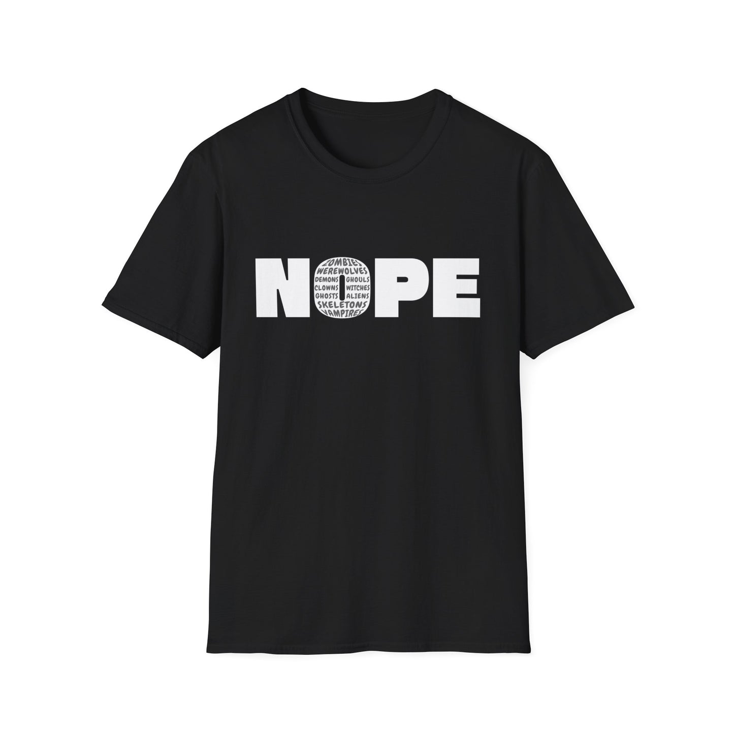 Funny Halloween Graphic T-Shirt. Vampires, Ghosts, Aliens, Nope.