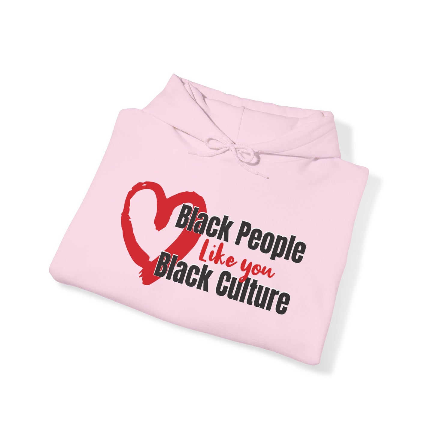 Love Black People Like You Love Black Culture, Inclusivity Hoodie
