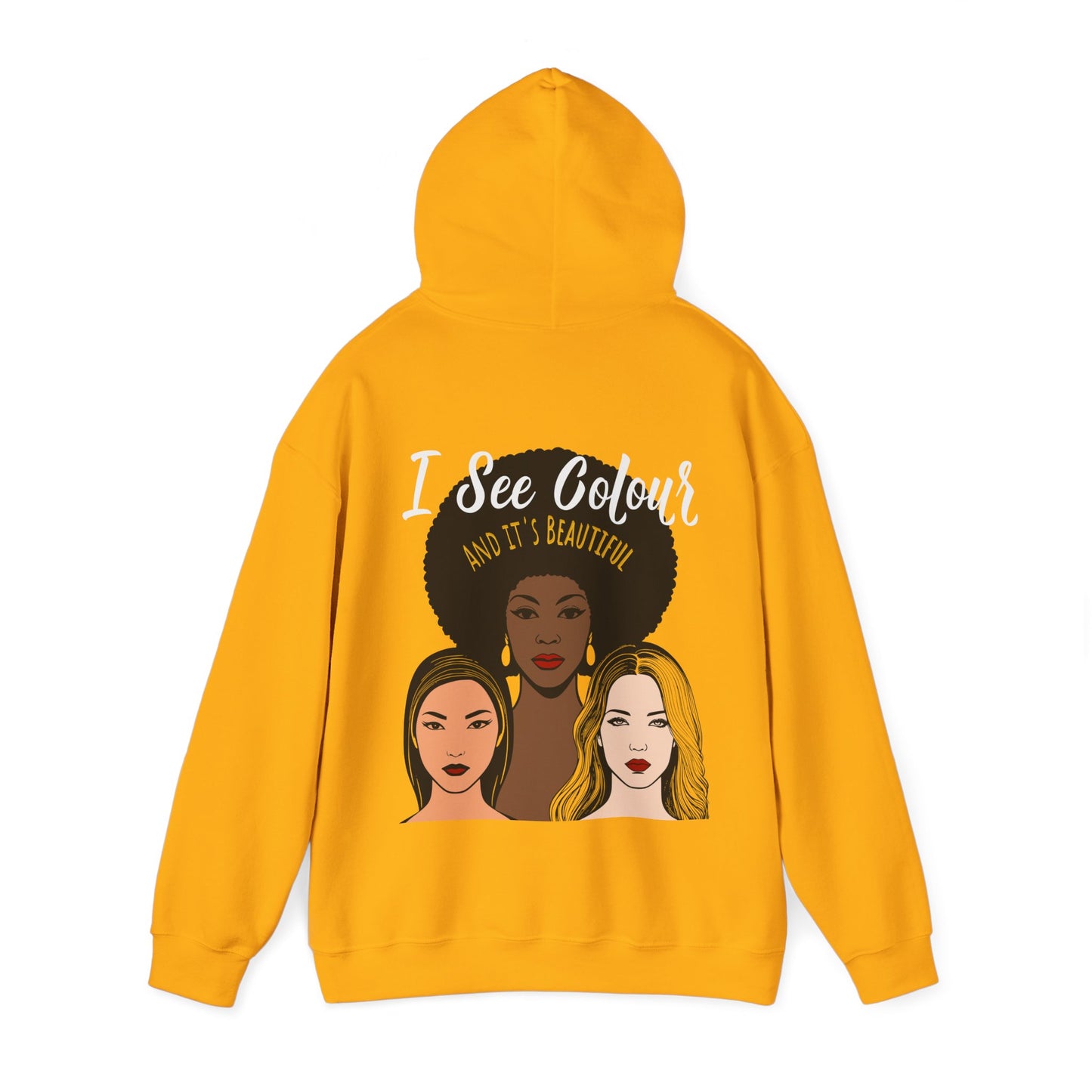 I See Colour and It’s Beautiful. Inclusivity and Diversity Hooded Sweatshirt