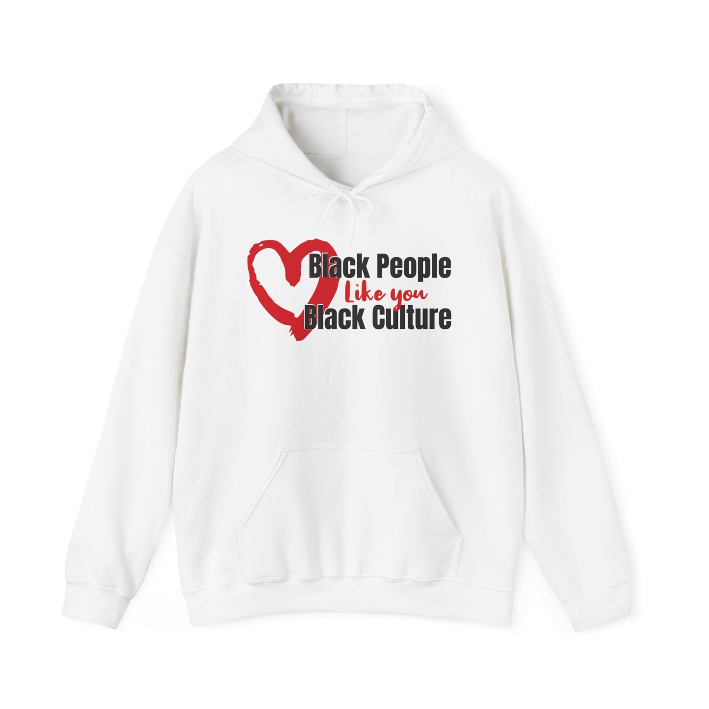 Love Black People Like You Love Black Culture, Inclusivity Hoodie