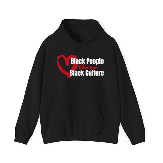 Love Black People Like You Love Black Culture, Inclusivity Hoodie