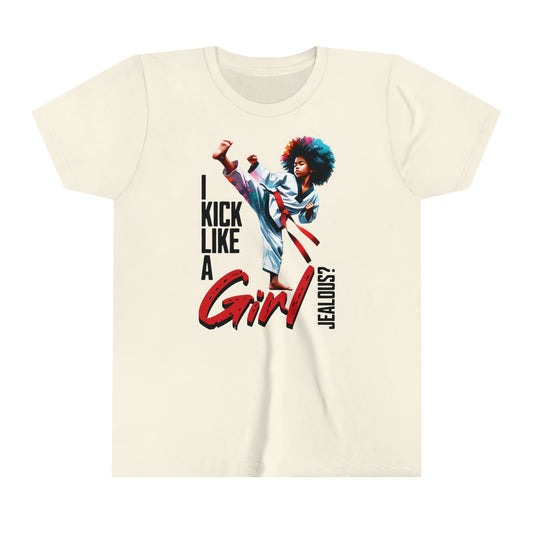 I Kick Like a Girl, Jealous? Self Empowering T-Shirt for Martial Artists.