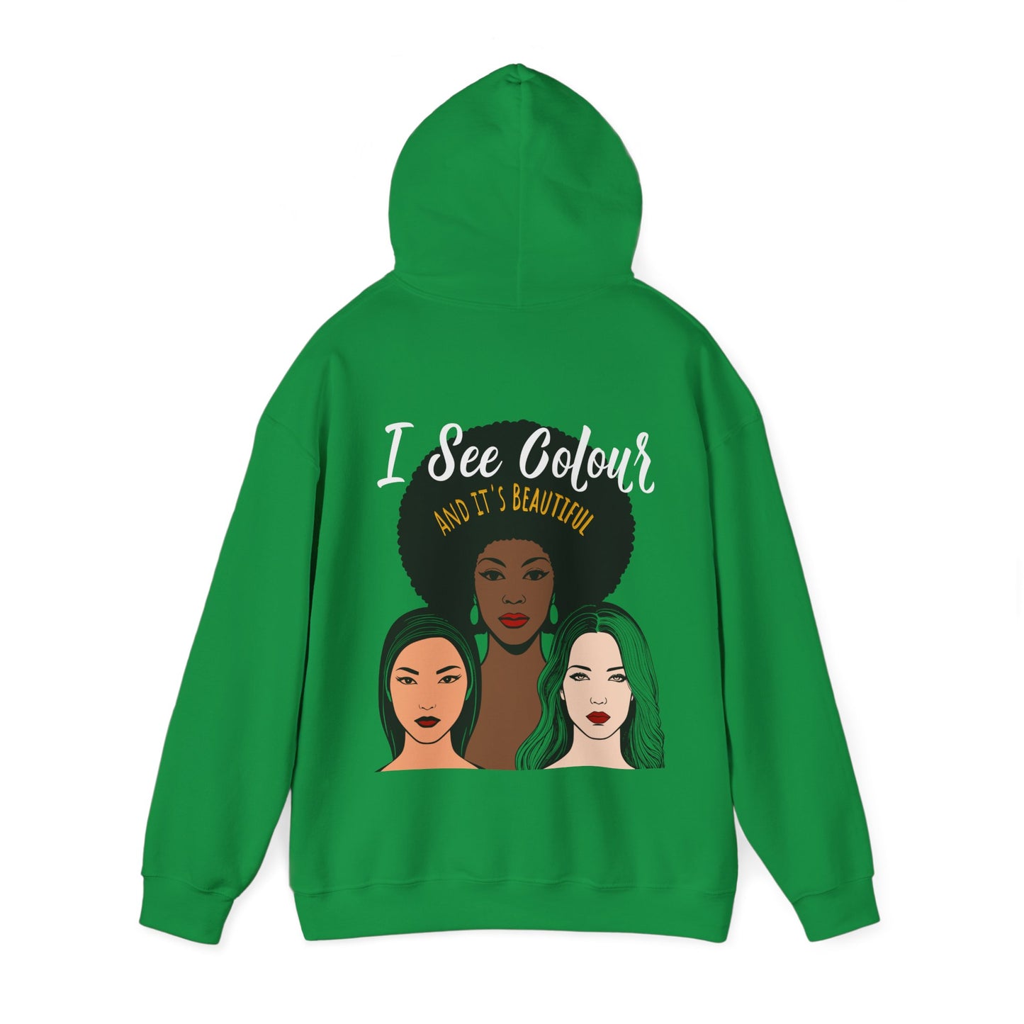 I See Colour and It’s Beautiful. Inclusivity and Diversity Hooded Sweatshirt