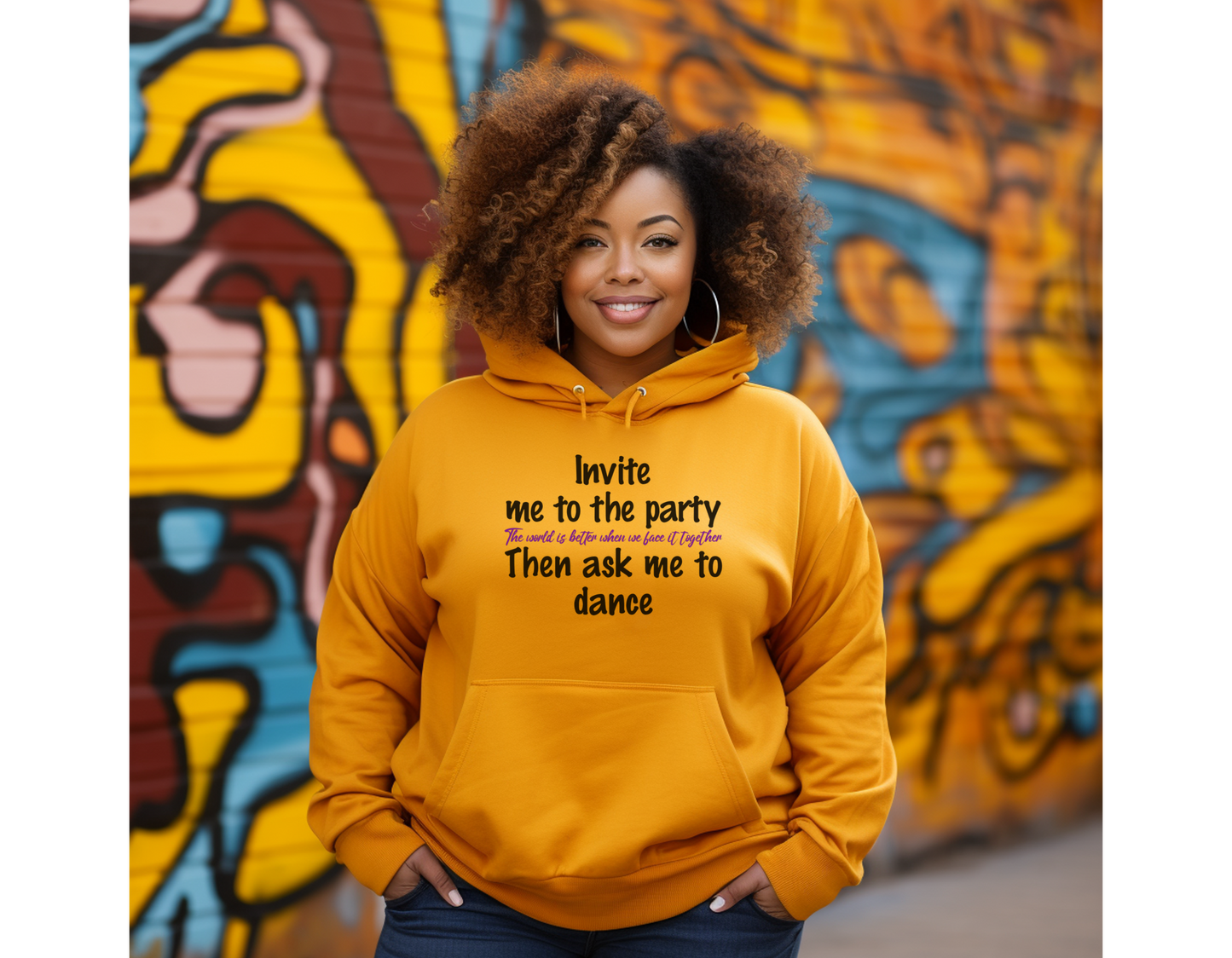 Invite Me to the Party and then Ask Me to Dance. Hoodie about Diversity and Inclusion